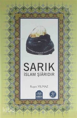  Sarık İslam Şiarıdır | Sarık İslam Şiarıdır | Ruşen Yılmaz | Yasin Yayınevi | 9786056379406 