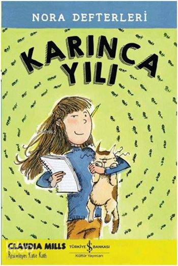  Karınca Yılı Nora Defterleri 1 | Karınca Yılı Nora Defterleri 1 | Atilla İzgi Turgut | Nevin Avan Özdemir | Claudia Mills | Katie Kath | Türkiye İş Bankası Kültür Yayınları | 9786053328568 