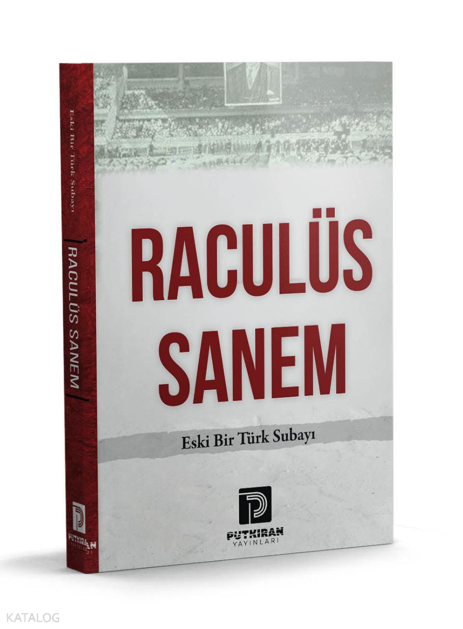  Raculüs SanemEski Bir Türk Subayı | Raculüs SanemEski Bir Türk Subayı | Harun Şimşak | Putkıran Yayınları | 9786250076996 