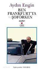  Ben Frankfurtta Şoförken | Aydın Engin | Can Yayınları | 9789750701931 | 