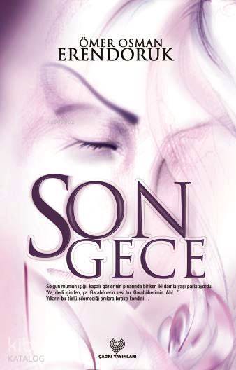  Son Gece | Ömer Osman Erendoruk | Çağrı Yayınları | 9789754541533 | 