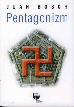  Pentagonizm | Juan Bosch | Babür Kuzucuoğlu | Belge Yayınları | 9789753443333 | 
