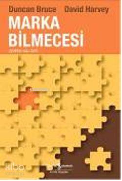  Marka Bilmecesi | Marka Bilmecesi | David Harvey | Duncan Bruce | Duncan BruceDavid Harvey | Türkiye İş Bankası Kültür Yayınları | 9789944888622 