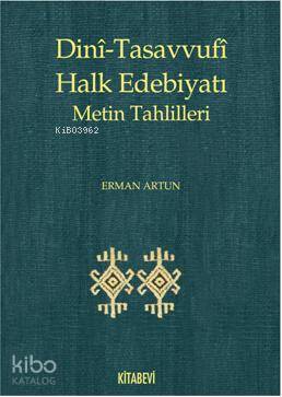Dini Tasavvufi Halk Edebiyatı; Metin Tahlilleri