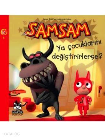 Samsam 4 Ya Çocuklarını Değiştirirlerse +8 Yaş | Zeynep Kumruluoğlu | Serge Bloch | Serge Bloch | Marsık Yayıncılık | 9786055674182 | 
