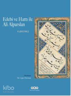  Edebi ve Hattı ile Ali Alparslan | Edebi ve Hattı ile Ali Alparslan | Ali Alparslan | Yapı Kredi Yayınları ( YKY ) | 9789750818349 