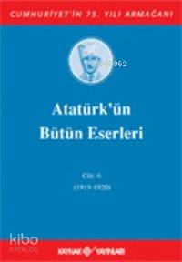  Atatürkün Bütün Eserleri (Cilt 6) (1919 1920) | Mustafa Kemal Atatürk | Kaynak Yayınları | 9789753433303 | 