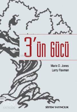  3ün Gücü | Larry FlaxmanMarie D Jones | Larry Flaxman | Marie D Jones | Sistem Yayıncılık | 9789753226424 | 
