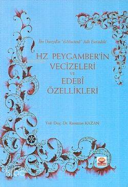  Hz Peygamberin Vecizeleri ve Edebi Özellikleri | Ramazan Kazan | Nobel Akademik Yayıncılık | 9786053954552 | 