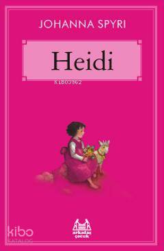  Heidi | Johanna Spyri | Arkadaş Yayınevi | 9789755097329 | 