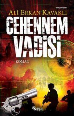  Cehennem Vadisi | Cehennem Vadisi | Ali Erkan Kavaklı | Bahadır Pamukçu | Nesil Yayınları | 9786051313603 