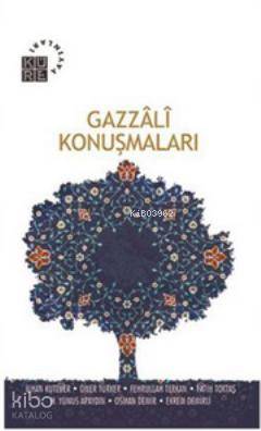 Gazzali Konuşmaları | M Cüneyt Kaya | Mustafa Demiray | Küre Yayınları | 9786055383275 | 