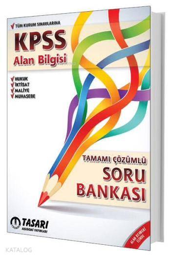 KPSS Alan Bilgisi Tamamı Çözümlü Soru Bankası