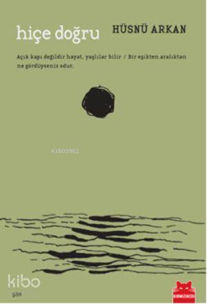  Hiçe Doğru | Hiçe Doğru | Hüsnü Arkan | Kırmızıkedi Yayınevi | 9786054764389 