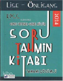KPSS Soru Tahmin Kitabı Lise - Önlisans Genel Yetenek Genel Kültür Tamamı Çözümlü 2014