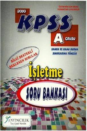 KPSS A Grubu İşletme Bilgi Destekli Soru Bankası