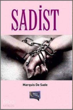  Sadist | Sadist | Marquis de Sade | Gece Kitaplığı Yayınları | 9786054942466 