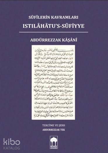  Sufilerin Kavramları / Islahatus Sufiye | Sufilerin Kavramları / Islahatus Sufiye | Abdürrezzak Kâşânî | Abdurrezzak Tek | Bursa Akademi | 9786054487950 