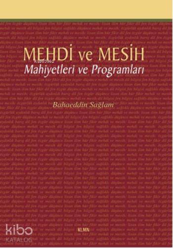  Mehdi ve Mesih Mahiyetleri ve Programları | Bahaeddin Sağlam | Klmn Yayınları | 9786056475740 | 