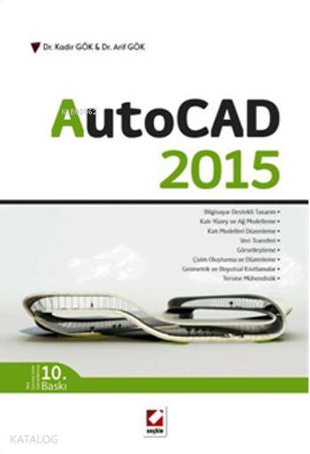  AutoCAD 2015 | AutoCAD 2015 | Kadir GökArif Gök | Seçkin Yayıncılık | 9789750230080 