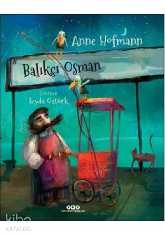  Balıkçı Osman (38 Yaş) | Balıkçı Osman (38 Yaş) | Şeyda Öztürk | Filiz Özdem | Anne Hofmann | Anne Hofmann | Yapı Kredi Yayınları ( YKY ) | 9789750831348 