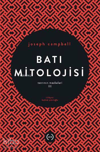  Batı Mitolojisi Tanrının Maskeleri III | Joseph Campbell | Kudret Emiroğlu | Islık Yayınları | 9786056469985 | 