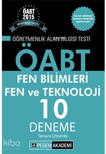 ÖABT Fen Bilimleri Fen ve Teknoloji Öğretmenliği Tamamı Çözümlü 10 Deneme 2015