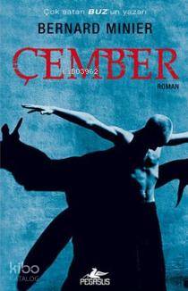  Çember | Bernard Minier | Işık Ergüden (Ali Işık Ergüden) | Zeynep Tür | Meral Gök | Pegasus Yayıncılık | 9786053436881 | 