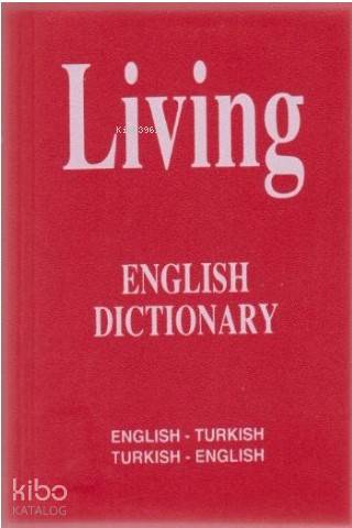  Living English Dictionary İngilizce Türkçe / Türkçe İnglizce For School Sözlük | B Orhan Doğan | Living Yayınevi | 9786055033705 | 