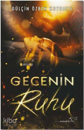  Gecenin Ruhu | Gülçin Özbek Kuyumcu | Aslıhan Kopuz | Emine Sülar | Müptela Yayınevi | 9786059021968 | 