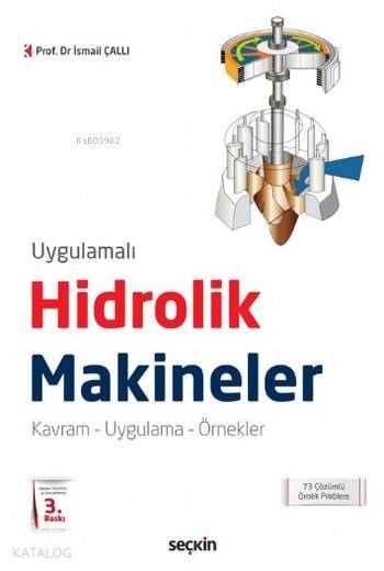  Uygulamalı Hidrolik Makineler | Uygulamalı Hidrolik Makineler | İsmail Çallı | Seçkin Yayıncılık | 9789750242236 