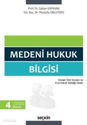  Medeni Hukuk Bilgisi | Şaban KayıhanMustafa Ünlütepe | Seçkin Yayıncılık | 9789750244247 | 