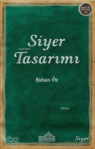  Siyer Tasarımı | Siyer Tasarımı | Şaban Öz | Endülüs Yayınları | 9786052105283 