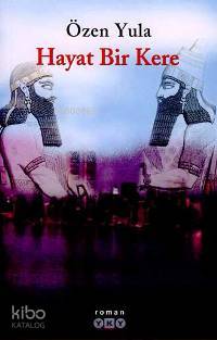  Hayat Bir Kere | Hayat Bir Kere | Özen Yula | Yapı Kredi Yayınları ( YKY ) | 9789750810688 