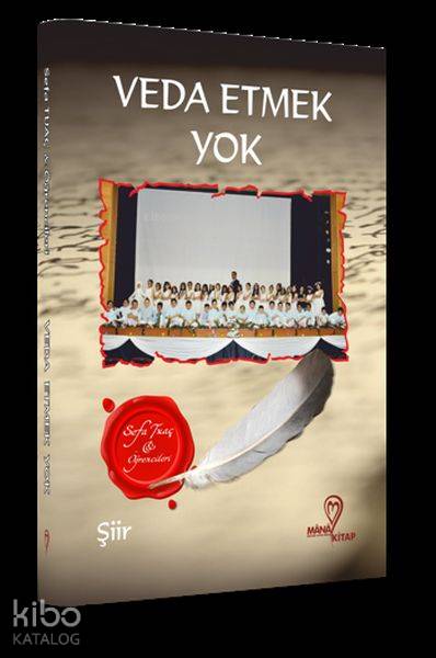  Veda Etmek Yok | Veda Etmek Yok | Sefa Tuaç | Mana Kitap | 9786056889790 
