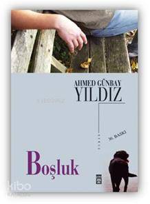  Boşluk | Ahmed Günbay Yıldız | Timaş Yayınları | 9799757544219 | 