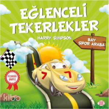  Eğlenceli Tekerlekler Bay Spor Araba | Gizem Ulaş | Ali Osman Başkuyu | Hicran Karatay | Harry Simpson | Dokuz Yayınları | 9786257050395 | 