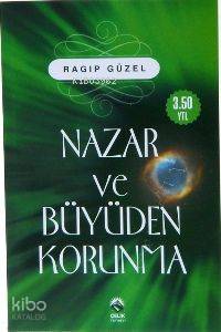  Nazar ve Büyüden Korunma | Ragıp Güzel | Çelik Yayınevi | 9789759199302 | 