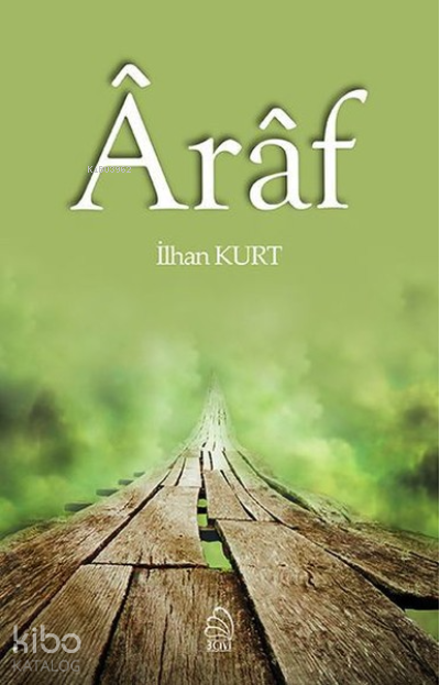  Araf | İlhan Kurt | 3 Çivi Yayınları | 9786054956005 | 