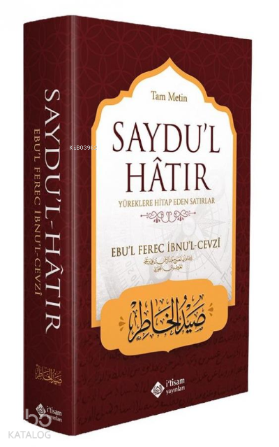  Saydul Hatır Yüreklere Hitap Eden Satırlar | Saydul Hatır Yüreklere Hitap Eden Satırlar | Ebul Ferec İbnul Cevzi | İtisam Yayınları | 9786057046468 