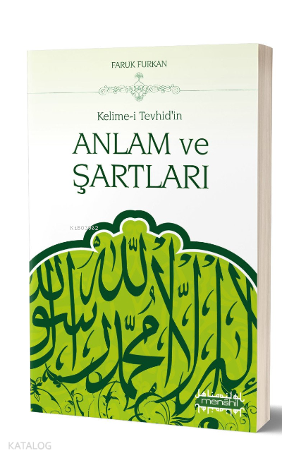  Kelimei Tevhidin Anlam ve Şartları | Kelimei Tevhidin Anlam ve Şartları | Faruk Furkan | Menahil Kitap | 9786058072381 
