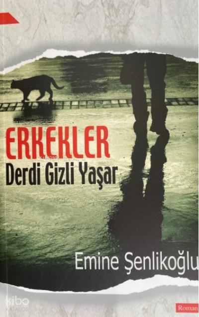  Erkekler Derdi Gizli Yaşar | Erkekler Derdi Gizli Yaşar | Emine Şenlikoğlu | Mektup Yayınları | 9786059322980 