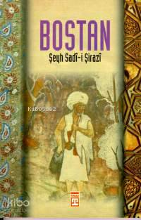  Bostan | Şirazlı Şeyh Sadi (Şirazî) | Timaş Yayınları | 9799753623079 | 