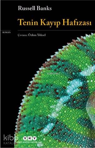  Tenin Kayıp Hafızası | Özlem Yüksel | Mine Haydaroğlu | Russell Banks | Yapı Kredi Yayınları ( YKY ) | 9789750838521 | 
