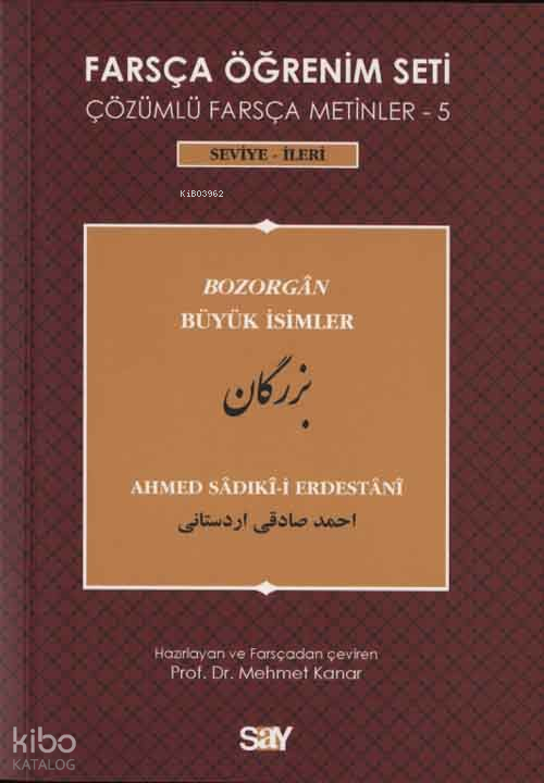Farsça Öğrenim Seti Çözümlü Farsça Metinler 5; (Seviye İleri) Büyük İsimler