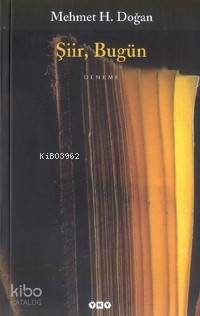  Şiir Bugün | Şiir Bugün | Mehmet H Doğan | Yapı Kredi Yayınları ( YKY ) | 9789750803130 