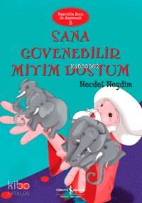  Sana Güvenebilir Miyim Dostum | Sana Güvenebilir Miyim Dostum | Necdet Neydim | Türkiye İş Bankası Kültür Yayınları | 9789944885232 