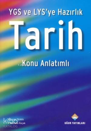 YGS ve LYS'ye Hazırlık Tarih Konu Anlatımlı