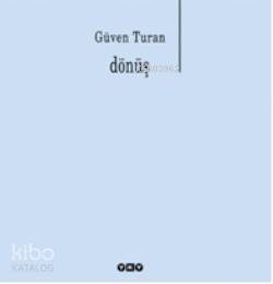  Dönüş | Güven Turan | Yapı Kredi Yayınları ( YKY ) | 9789750817397 | 