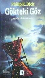  Gökteki Göz | Philip K Dick | Sönmez Güven | Metis Yayıncılık | 9789753421485 | 